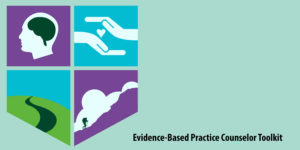 Evidence-Based Practice Counselor Toolkit