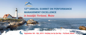 Image of the ocean with a lighthouse on a cliff. Text reads "12th annual summit on performance management excellence in beautiful Portland, Maine. September 4th through 6th, 2019. Holiday Inn by the Bay - Portland, Maine"