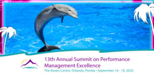 13th Annual Summit on Performance Management Excellence at the Rosen Centre, Orlando Florida on September 16 - 18, 2020