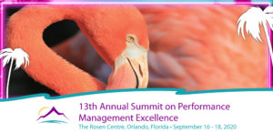 13th Annual Summit on Performance Management Excellence at the Rosen Centre, Orlando Florida on September 16 - 18, 2020