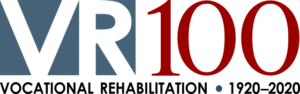 Vocational Rehabilitation 100 years - 1920 - 2020